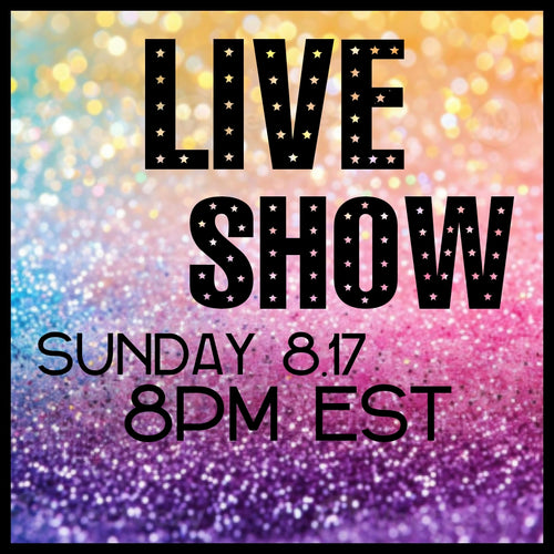 8/17/25 Live Show Purchase